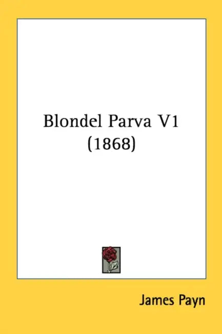 Blondel Parva V1 (1868) by James Payn