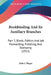 Bookbinding And Its Auxiliary Branches: Part 3, Blank, Edition And Job Forwarding, Finishing And Stamping (1915) by John J. Pleger