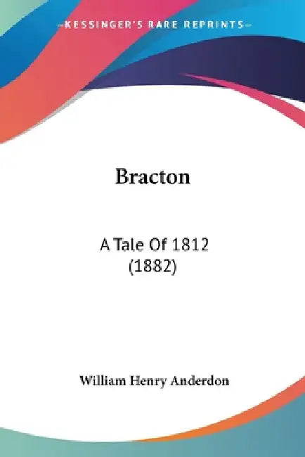 Bracton: A Tale Of 1812 (1882) by William Henry Anderdon