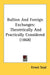 Bullion And Foreign Exchanges: Theoretically And Practically Considered (1868) by Ernest Seyd