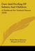 Care And Feeding Of Infants And Children: A Textbook For Trained Nurses (1916) by Walter Reeve Ramsey, Margaret B. Lettice, Nan Gosman
