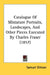 Catalogue Of Miniature Portraits, Landscapes, And Other Pieces Executed By Charles Fraser (1857) by Samuel Gilman