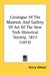 Catalogue Of The Museum And Gallery Of Art Of The New York Historical Society, 1873 (1873) by Henry Abbott