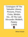 Catalogues Of The Valuable Library, Pictures, Prints, Coins, Medals, Etc., Of The Late Alexander Weddell, Paisley (1869) by William Stewart