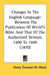 Changes In The English Language: Between The Publication Of Wiclif's Bible And That Of The Authorized Version, 1400 To 1600 (1870) by Henry Trueman W. Wood