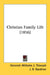 Christian Family Life (1856) by Heinrich Wilhelm J. Thiersch, J. R. Gardiner