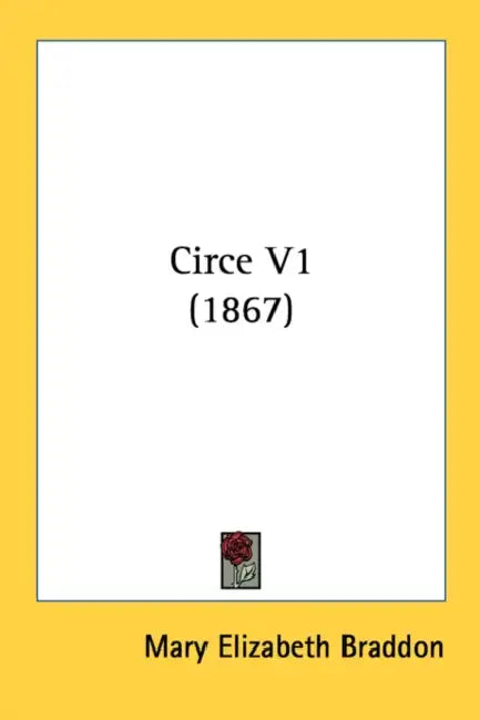 Circe V1 (1867) by Mary Elizabeth Braddon