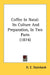 Coffee In Natal: Its Culture And Preparation, In Two Parts (1874) by H. E. Stainbank