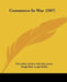 Commerce In War (1907) by Llewellyn Archer Atherley-Jones, Hugh Hale Leigh Bellot