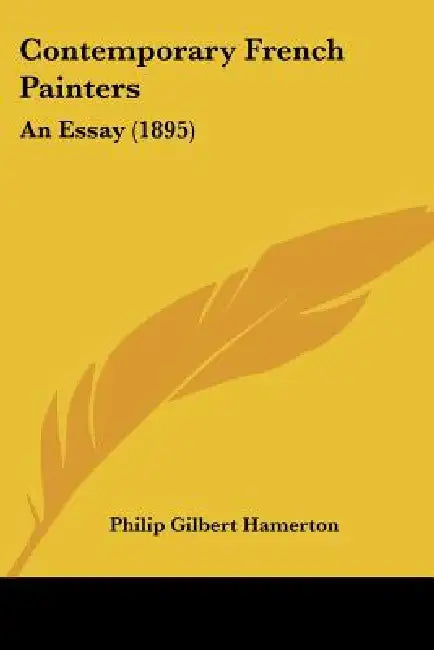 Contemporary French Painters: An Essay (1895) by Philip Gilbert Hamerton