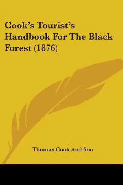 Cook's Tourist's Handbook For The Black Forest (1876) by Thomas Cook and Son