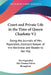 Court and Private Life in the Time of Queen Charlotte V2: Being the Journals of Mrs. Papendiek, Assistant Keeper of the Wardrobe and Reader to Her Maj by Papendiek, Vernon Delves Broughton