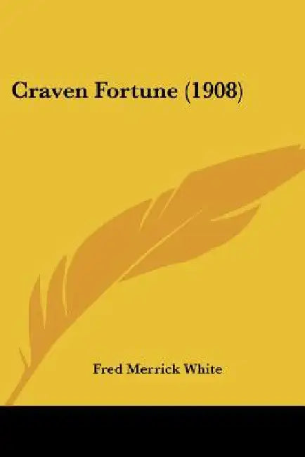 Craven Fortune (1908) by Fred Merrick White