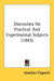 Discourses On Practical And Experimental Subjects (1845) by Jonathan Cogswell