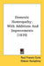 Domestic Homeopathy: With Additions And Improvements (1839) by Paul Francis Curie, Gideon Humphrey