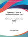 Elementary Course In Mechanical Drawing, Part 1: For Manual Training And Technical Schools (1904) by Arthur Wesley Chase