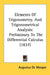 Elements Of Trigonometry, And Trigonometrical Analysis: Preliminary To The Differential Calculus (1837) by Augustus de Morgan