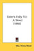 Elster's Folly V2: A Novel (1866) by Henry Wood