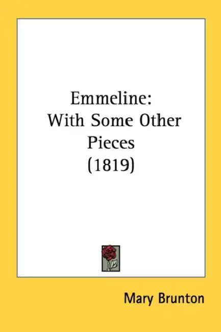 Emmeline: With Some Other Pieces (1819) by Mary Brunton