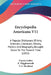 Encyclopedia Americana V11: A Popular Dictionary Of Arts, Sciences, Literature, History, Politics And Biography, Brought Down To The Present Time (183 by Francis Lieber, E. Wigglesworth, T. G. Bradford