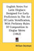 English Notes For Latin Elegiacs: Designed For Early Proficients In The Art Of Latin Versification, With Prefatory Rules Of Composition In Elegiac Met by William Oxenham