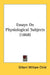Essays On Physiological Subjects (1868) by Gilbert William Child