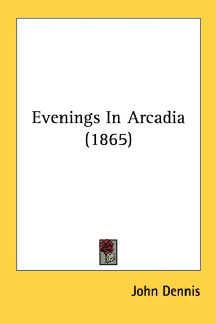 Evenings In Arcadia (1865) by John Dennis