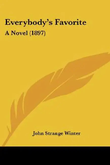 Everybody's Favorite: A Novel (1897) by John Strange Winter