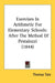 Exercises In Arithmetic For Elementary Schools: After The Method Of Pestalozzi (1844) by Thomas Tate