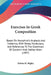 Exercises In Greek Composition: Based On Xenophon's Anabasis And Hellenica, With Notes, Vocabulary, And References To The Grammars Of Goodwin And Hadl by Edwin H. Higley