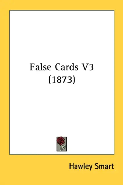 False Cards V3 (1873) by Hawley Smart