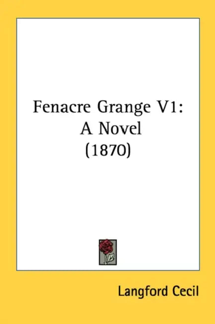 Fenacre Grange V1: A Novel (1870) by Langford Cecil