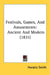 Festivals, Games, And Amusements: Ancient And Modern (1831) by Horatio Smith