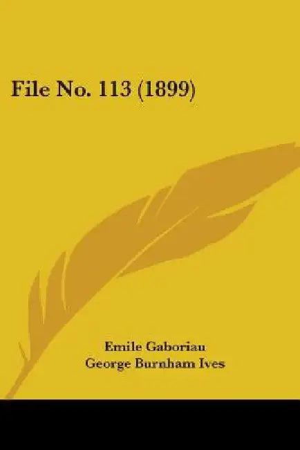 File No. 113 (1899) by Emile Gaboriau, George Burnham Ives