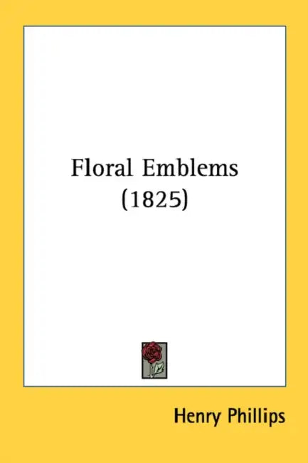 Floral Emblems (1825) by Henry Phillips