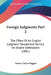 Foreign Judgments Part 2: The Effect Of An English Judgment Abroad And Service On Absent Defendants (1881) by Francis Taylor Piggott