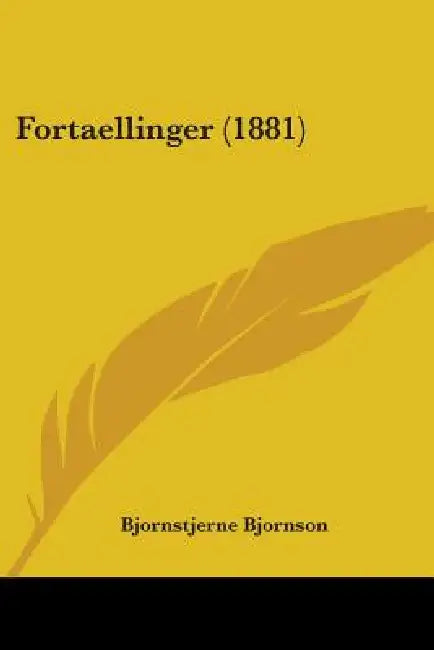 Fortaellinger (1881) by Bjornstjerne Bjornson