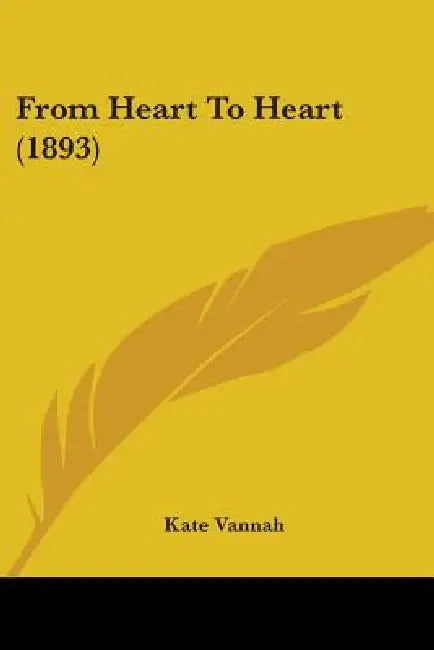From Heart To Heart (1893) by Kate Vannah