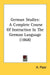 German Studies: A Complete Course Of Instruction In The German Language (1868) by H. Plate