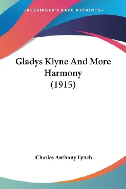 Gladys Klyne And More Harmony (1915) by Charles Anthony Lynch
