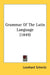 Grammar Of The Latin Language (1849) by Leonhard Schmitz