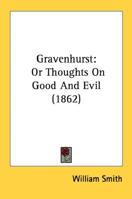 Gravenhurst: Or Thoughts On Good And Evil (1862) by William Smith