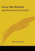 Great War Ballads: And, Myths From Ovid (1916) by J. Brookes More