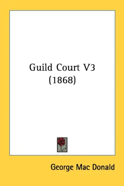 Guild Court V3 (1868) by George Mac Donald