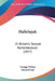 Hallelujah: Or Britain's Second Remembrancer (1857) by George Wither, Edward Farr