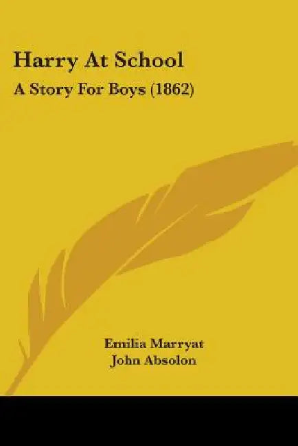 Harry At School: A Story For Boys (1862) by Emilia Marryat, John Absolon