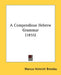 A Compendious Hebrew Grammar (1855) by Marcus Heinrich Bresslau