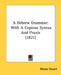 A Hebrew Grammar: With A Copious Syntax And Praxis (1821) by Moses Stuart