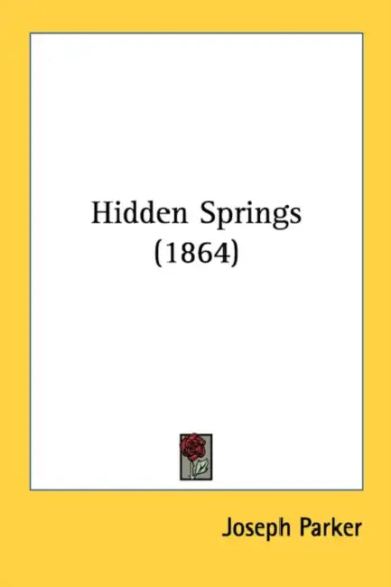 Hidden Springs (1864) by Joseph Parker