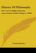 History Of Philosophy: For Use In High Schools, Academies, And Colleges (1900) by Thomas Hunter